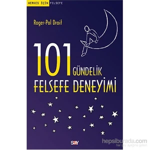 101 Gündelik Felsefe Deneyimi-Roger-Pol Droit