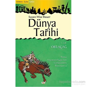Dünya Tarihi- 2.Cilt-Ortaçağ-Susan Wise Bauer