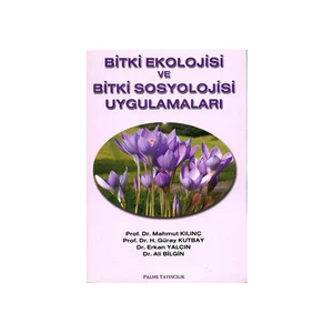 Bitki Ekolojisi Ve Bitki Sosyolojisi Uygulamaları