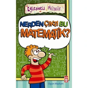 Nerden Çıktı Bu Matematik?