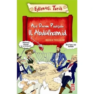 Acil Durum Padişahı II. Abdülhamid - Behice Tezçakar