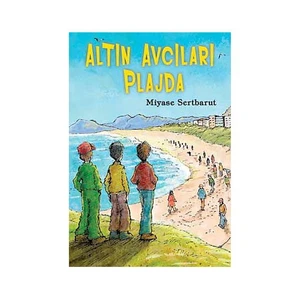 Altın Avcıları Plajda - Miyase Sertbarut
