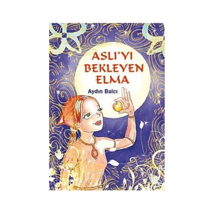 Aslı'Yı Bekleyen Elma-Aydın Balcı