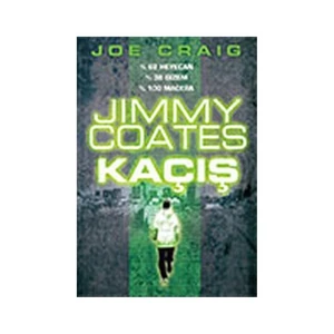 Jımmy Coates Kaçış: % 62 Heyecan, % 32 Gizem, % 100 Macera - Joe Craig