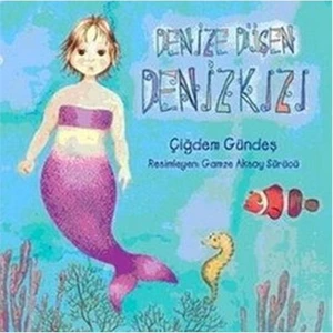 Denize Düşen Denizkızı - Çiğdem Gündeş