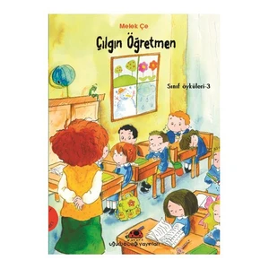 Çılgın Öğretmen / Sınıf Öyküleri - 3