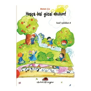 Hoşçakal Güzel Okulum / Sınıf Öyküleri - 4