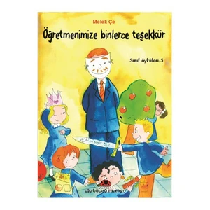 Öğretmenimize Binlerce Teşekkür / Sınıf Öyküleri - 5