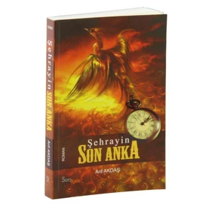 Şehrayin Son Anka-Arif Akdaş