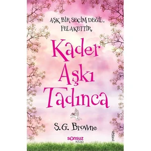 Kader Aşkı Tadınca-S. G. Browne