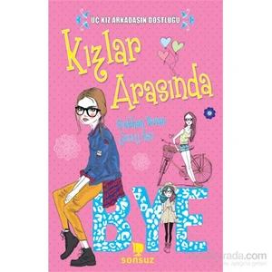 Üç Kız Arkadaşın Dostluğu Kızlar Arasında-Jenny Han
