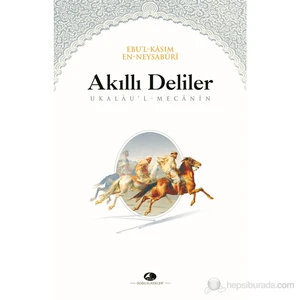 Akıllı Deliler Kitabı - Ukalau'L-Mecanın-Ebu'L-Kasım En-Neysaburi