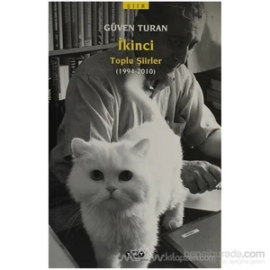 İkinci - Toplu Şiirler - Güven Turan