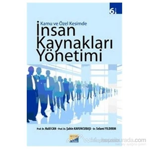 Kamu Ve Özel Kesimde İnsan Kaynakları Yönetimi-Şahin Kavuncubaşı
