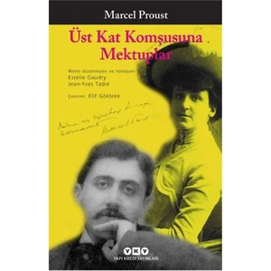 Üst Kat Komşusuna Mektuplar - Marcel Proust