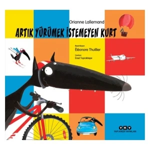 Artık Yürümek İstemeyen Kurt (Ciltli) - Orianne Lallemand