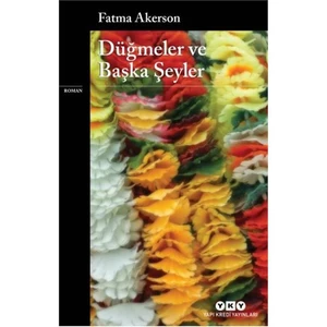 Düğmeler ve Başka Şeyler - Fatma Akerson