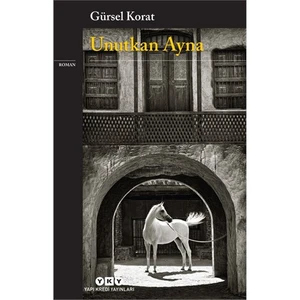 Unutkan Ayna - Gürsel Korat