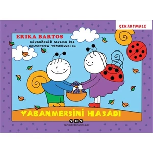 Yabanmersini Hasadı: Uğurböceği Sevecen İle Salyangoz Tomurcuk-Erika Bartos