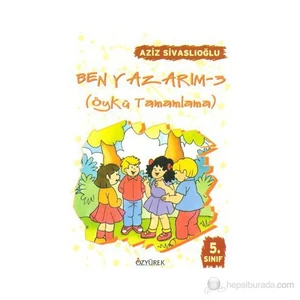 Ben Yazarım 3 (Öykü Tamamlama)-Aziz Sivaslıoğlu