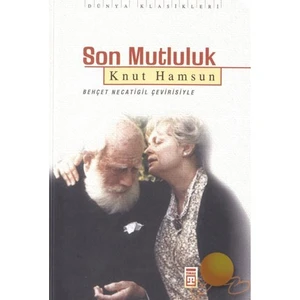 Son Mutluluk - Knut Hamsun