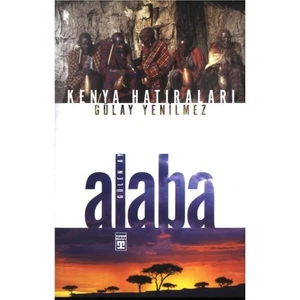 Kenya Hatıraları - Alaba - Gülay Yenilmez