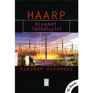 Haarp - Kıyamet Teknolojisi - Aydoğan Vatandaş