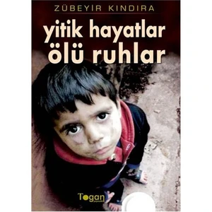 Yitik Hayatlar, Ölü Ruhlar-Zübeyir Kındıra