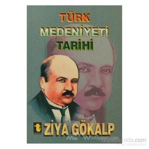 Türk Medeniyeti Tarihi-Ziya Gökalp
