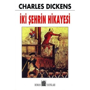 İki Şehrin Hikayesi - Charles Dickens