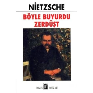 Böyle Buyurdu Zerdüşt - Friedrich Wilhelm Nietzsche