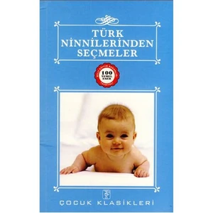 Türk Ninnilerinden Seçmeler - 100 Temel Eser