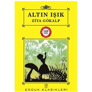 Altın Işık - 100 Temel Eser - Ziya Gökalp