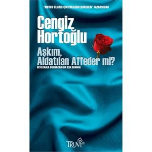 Aşkım Aldatılan Affeder Mi?-Cengiz Hortoğlu