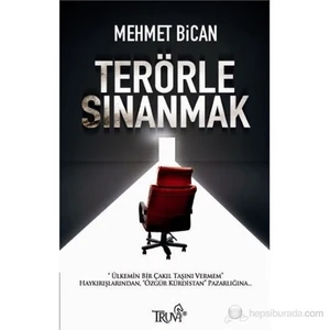 Terörle Sınanmak-Mehmet Bican