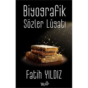 Biyografik Sözler Lugatı-Fatih Yıldız