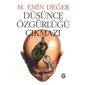 Düşünce Özgürlüğü Çıkmazı