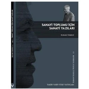 Sanayi Toplumu İçin Sanayi Yazıları