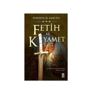 Fetih ve Kıyamet:1453 - Feridun M. Emecen