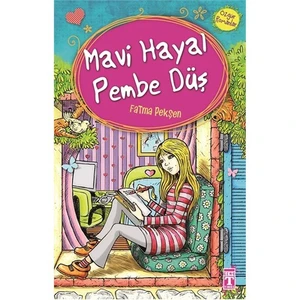Mavi Hayal Pembe Düş - Fatma Pekşen
