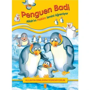 Penguen Badi - Allah'In Hakim İsmini Öğreniyor-Nur Kutlu