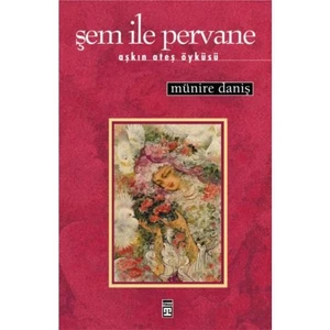 Şem İle Pervane - Münire Daniş