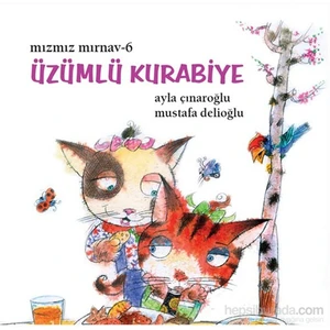 Mızmız Mırnav 6 - Üzümlü Kurabiye - Ayla Çınaroğlu