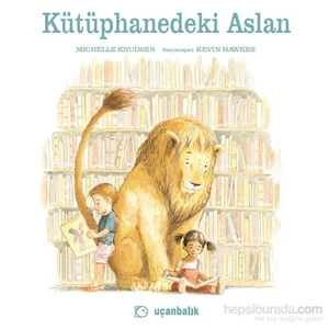 Kütüphanedeki Aslan - Michelle Knudsen