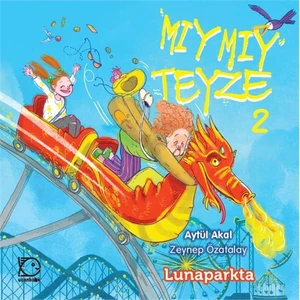Mıymıy Teyze 2: Lunaparkta-Aytül Akal