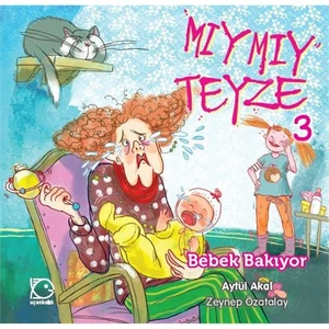 Mıymıy Teyze 3: Bebek Bakıyor-Aytül Akal