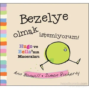 Hugo Ve Bella’Nın Maceraları - Bezelye Olmak İstemiyorum!-Simon Rickerty