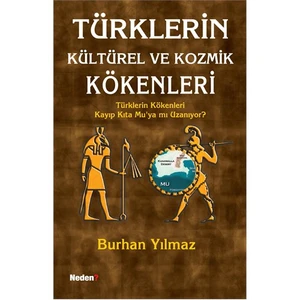 Türklerin Kültürel Ve Kozmik Kökenleri-Burhan Yılmaz