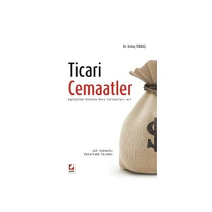 Ticari Cemaatler - Kapitalizm Dininin Para Tarikatları mı?