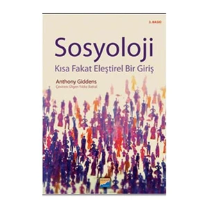 Sosyoloji - Kısa Fakat Eleştirel Bir Giriş-Anthony Giddens
